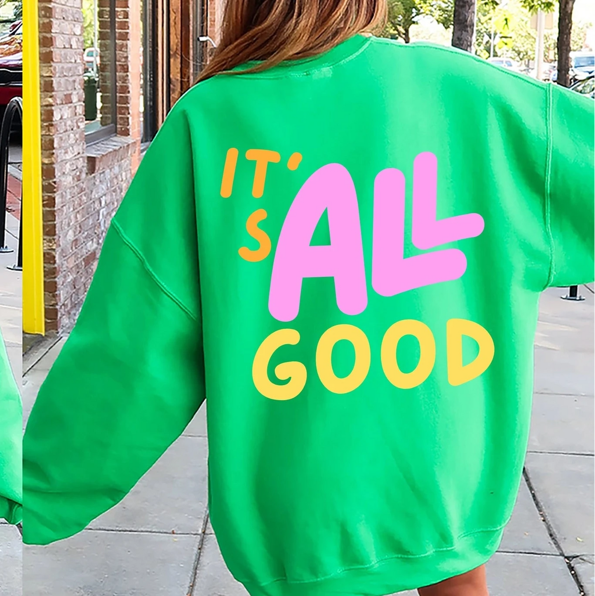 Sweatshirt- It´s All Good